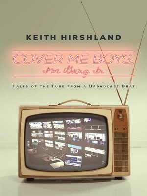 cover image of Cover Me Boys, I'm Going In